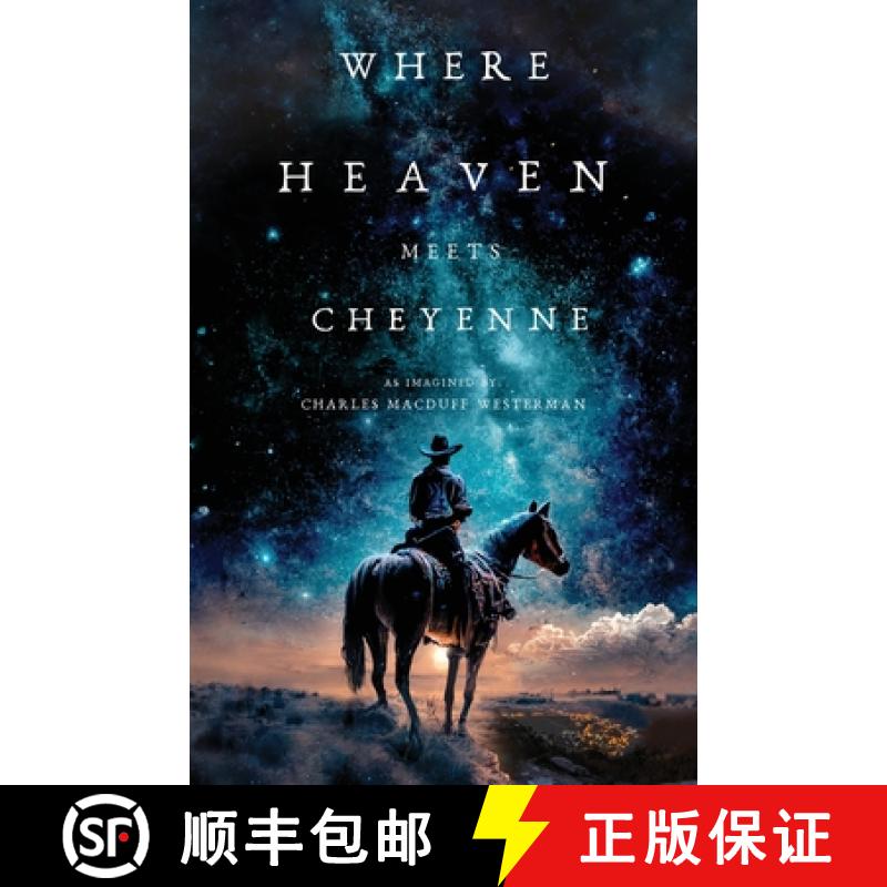 【2-3周达】Where Heaven Meets Cheyenne [9798891324268]