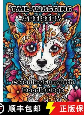 预订 Tail-Wagging Artistry: Coloring Fun with Doodle Dogs [9798868952227]