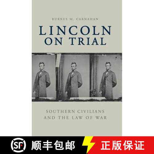 【3-4周达】精装 Lincoln on Trial: Southern Civilians and the Law of War [9780813125695]