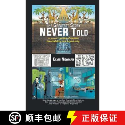 【2-3周达】The Greatest Story NEVER Told: The Assured Triumph of Human Inevitability and Superiority [9781628571240]