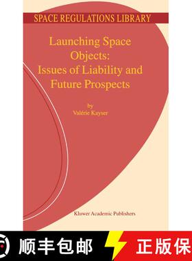 【3-4周达】Launching Space Objects: Issues of Liability and Future Prospects [9789048158409]