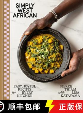 【3-4周达】Simply West African: Easy, Joyful Recipes for Every Kitchen: A Cookbook [9780593578025]