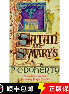 【3-4周达】Satan in St Mary's (Hugh Corbett Mysteries, Book 1): A thrilling medieval mystery [9780747234920]