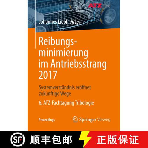 【3-4周达】Reibungsminimierung im Antriebsstrang 2017 : Systemverständnis eröffnet zukünftige Wege... [9783658231460]