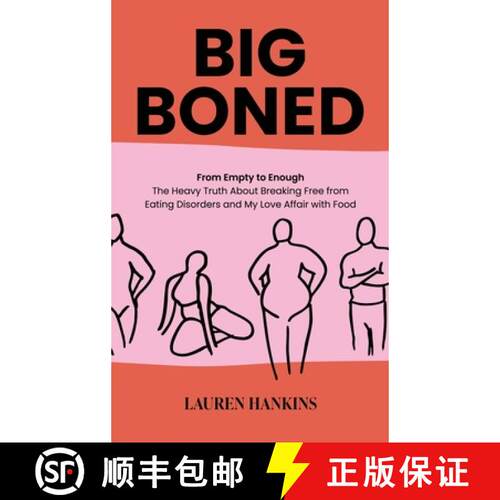 【3-4周达】精装 Big-Boned: From Empty to Enough- The Heavy Truth About Breaking Free from Eating Diso... [9798896943013]
