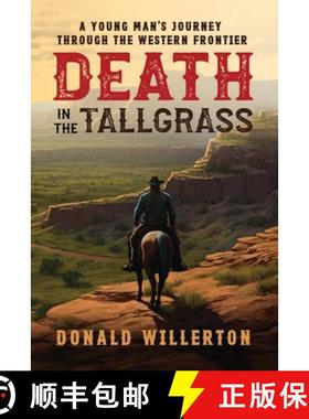 【3-4周达】Death In The Tallgrass: A Young Man's Journey Through The Western Frontier [9798988525301]