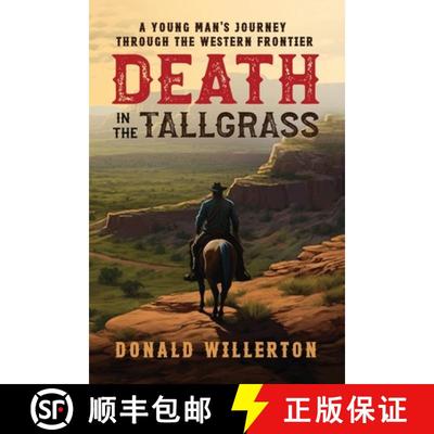 【3-4周达】Death In The Tallgrass: A Young Man's Journey Through The Western Frontier [9798988525301]