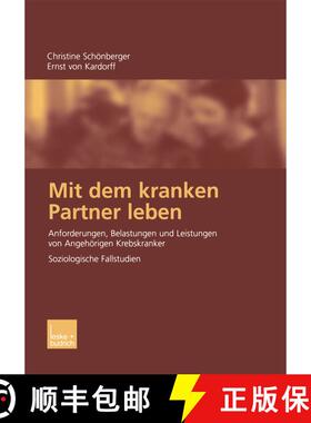【3-4周达】Mit dem kranken Partner leben : Anforderungen, Belastungen und Leistungen von Angehörigen... [9783810040268]