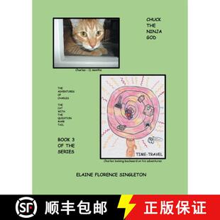 【3-4周达】Chuck The Ninja GOD: The Adventures Of Charles The Cat With The Question Mark Tail [9780228825418]