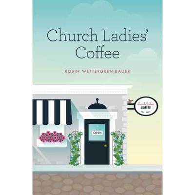 【4周达】Church Ladies' Coffee [9780692941362]