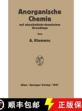 【3-4周达】Anorganische Chemie Auf Physikalisch-Chemischer Grundlage [9783709177945]