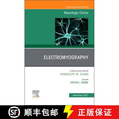 【3-4周达】Electromyography, an Issue of Neurologic Clinics: Volume 39-4 [9780323779418]