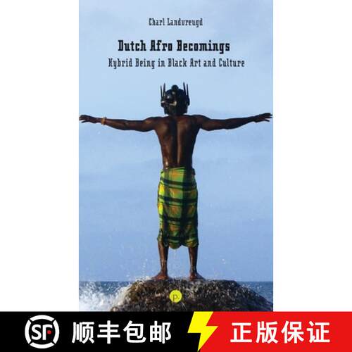 【3-4周达】Dutch Afro Becomings: Hybrid Being in Black Art and Culture [9781685712884]