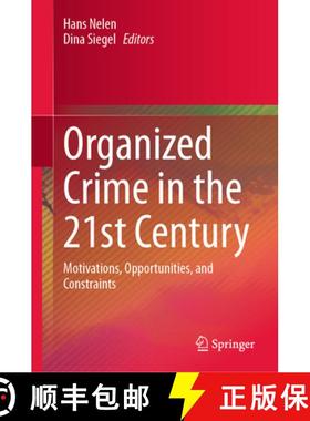 【3-4周达】Organized Crime in the 21st Century : Motivations, Opportunities, and Constraints [9783031215759]