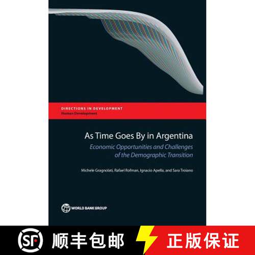 预订 As Time Goes by in Argentina – Economic Opportunities and Challenges of the Demographic Transition [9781464805301]