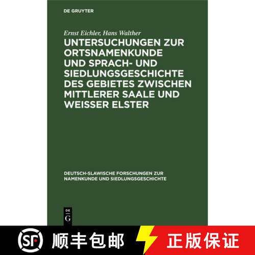 【3-4周达】精装 Untersuchungen zur Ortsnamenkunde und Sprach– und Siedlungsgeschichte des Gebietes z... [9783112484555]