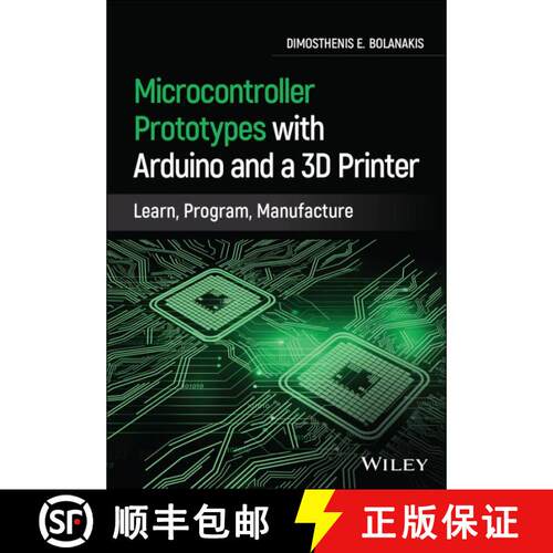 【3-4周达】精装 Microcontroller Prototypes with Arduino and a 3D Printer - Learn, Program, Manufactur... [9781119782612]