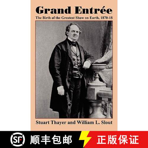 【3-4周达】Grand Entree: The Birth of the Greatest Show on Earth, 1870-1875 [9780809513093]