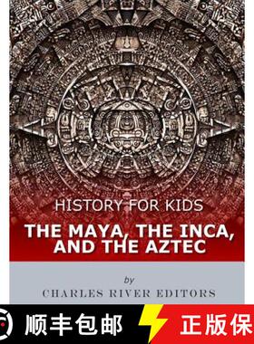 预订 History for Kids: The Maya, the Inca, and the Aztec [9781548270278]