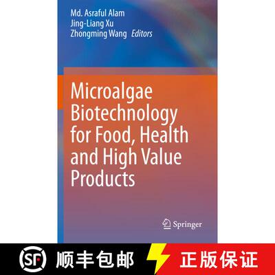 【3-4周达】Microalgae Biotechnology for Food, Health and High Value Products [9789811501715]