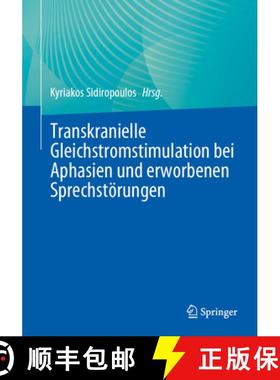【3-4周达】Transkranielle Gleichstromstimulation bei Aphasien und erworbenen Sprechstörungen [9783662704530]