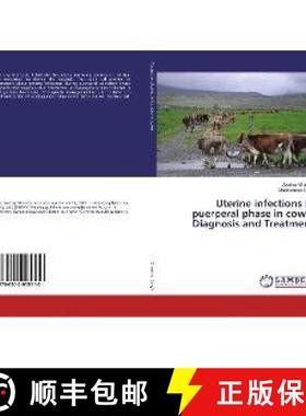 预订 Uterine infections in puerperal phase in cows-Diagnosis and Treatment [9786202015110]