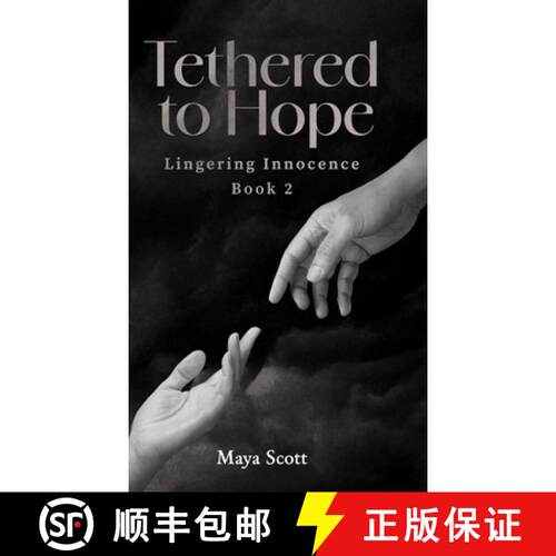 【3-4周达】精装 Tethered to Hope: Lingering Innocence Book 2 [9798822984356]
