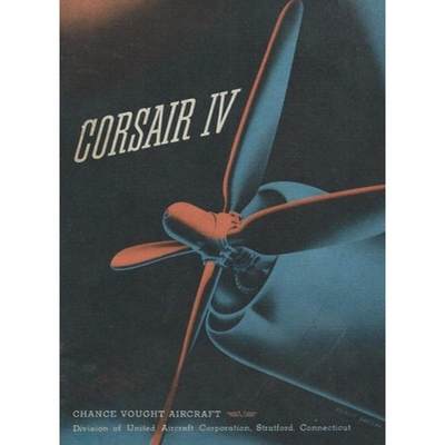 【4周达】Chance Vought Corsair IV Fighter Airplane Operator Manual F4U [9798868909757]