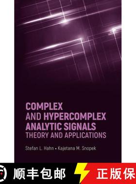 【3-4周达】Complex and Hypercomplex Analytic Signals: Theory and Applications [9781630811327]