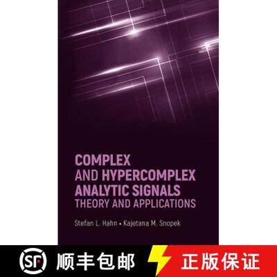 【3-4周达】Complex and Hypercomplex Analytic Signals: Theory and Applications [9781630811327]