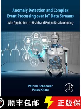 【3-4周达】Anomaly Detection and Complex Event Processing Over IoT Data Streams: With Application to ... [9780128238189]