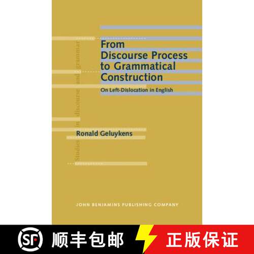 【3-4周达】精装 From Discourse Process to Grammatical Construction: On Left-Dislocation in English [9789027226112]
