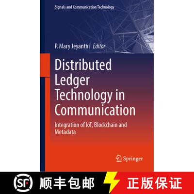 【3-4周达】精装 Distributed Ledger Technology in Communication: Integration of IoT, Blockchain and Me... [9783032076816]