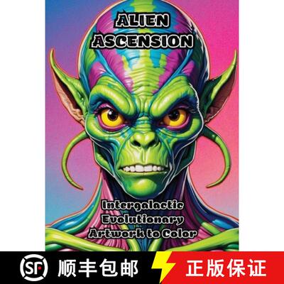 预订 Alien Ascension: Intergalactic Evolutionary Artwork to Color [9798869061683]