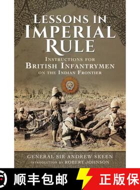 【3-4周达】Lessons in Imperial Rule: Instructions for British Infantrymen on the Indian Frontier [9781399013833]
