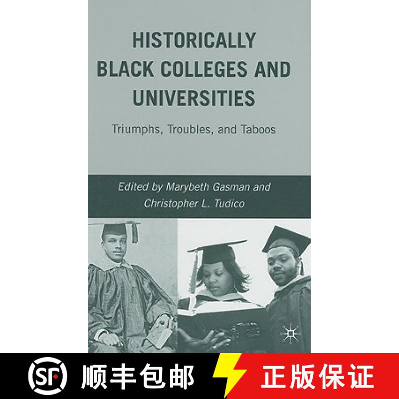 【3-4周达】Historically Black Colleges and Universities: Triumphs, Troubles, and Taboos [9780230602731]