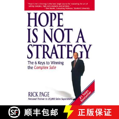 【3-4周达】Hope Is Not a Strategy: The 6 Keys to Winning the Complex Sale: The 6 Keys to Winning the ... [9780071418713]