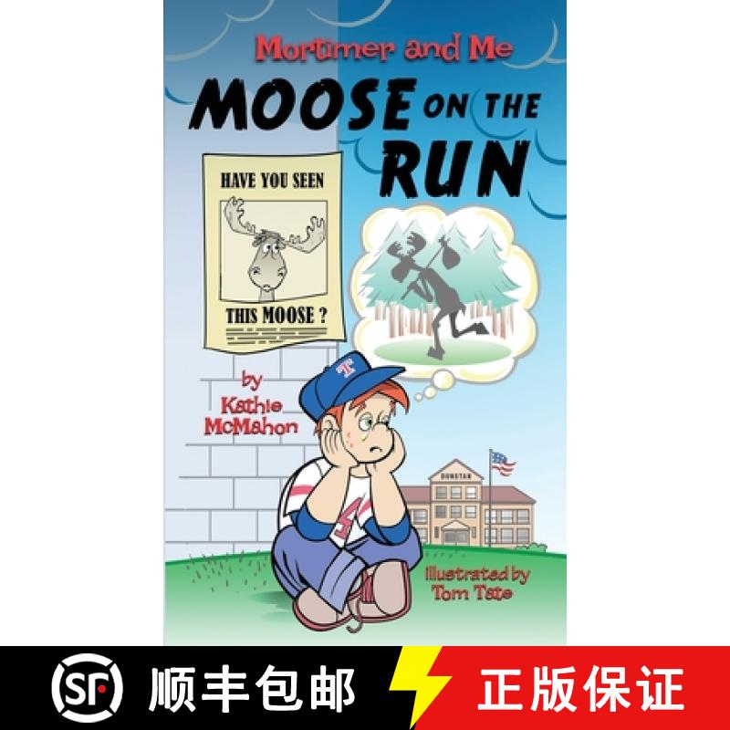 【3-4周达】Mortimer and Me: Moose on the Run [9798989533817]