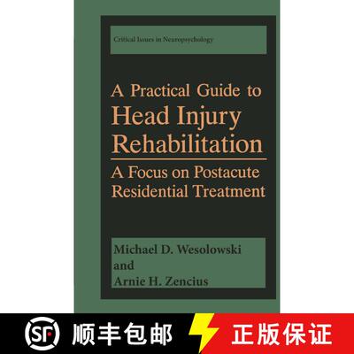 【3-4周达】A Practical Guide to Head Injury Rehabilitation : A Focus on Postacute Residential Treatment [9781475789935]