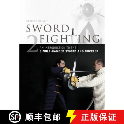 【3-4周达】精装 Sword Fighting 2: An Introduction to the Single-Handed Sword and Buckler: An Introduc... [9780764348266]