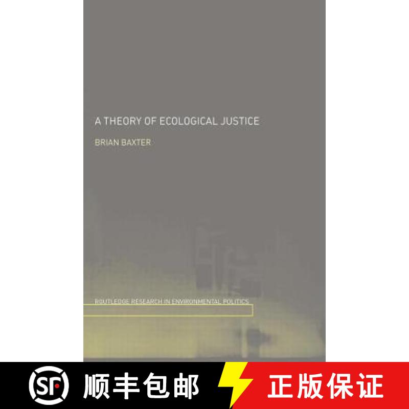 【3-4周达】A THEORY OF ECOLOGICAL JUSTICE, BAX [9780415758543]