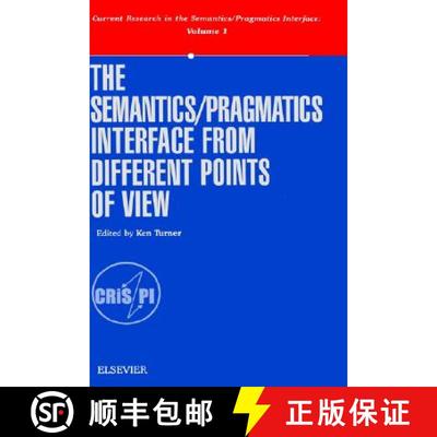 【3-4周达】The Semantics/Pragmatics Interface from Different Points of View [9780080430805]