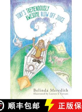 预订 Toby's Tremendously Awesome Blow Off Juice [9780648090007]