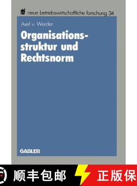 【3-4周达】Organisationsstruktur Und Rechtsnorm: Implikationen Juristischer Vorschriften Fur Die Orga... [9783409131070]