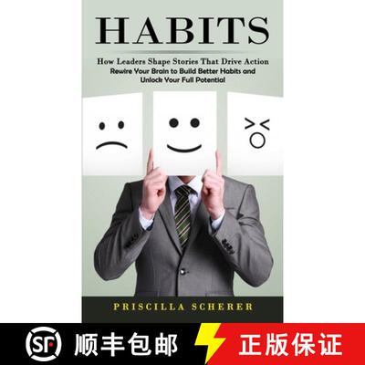 【3-4周达】Habits: How Leaders Shape Stories That Drive Action (Rewire Your Brain to Build Better Hab... [9781774859858]