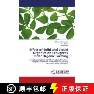 预订 Effect of Solid and Liquid Organics on Fenugreek Under Organic Farming [9786202684996]