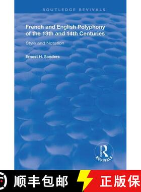 【3-4周达】French and English Polyphony of the 13th and 14th Centuries: Style and Notation [9781138385238]