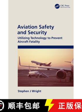 【3-4周达】Aviation Safety and Security: Utilizing Technology to Prevent Aircraft Fatality [9780367275198]