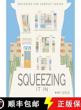 【3-4周达】Squeezing It in: Designing for Compact Spaces [9781859469132]