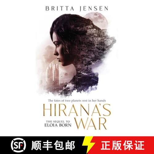 【3-4周达】精装 Hirana's War: The fates of two planets rest in her hands [9781732899551]